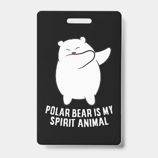 My Spirit Animal Polar Bear Cute Polar Bear Lover Badge