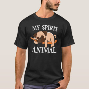 My Spirit Animal Pug   Dog Mom And Dog Dad T-Shirt