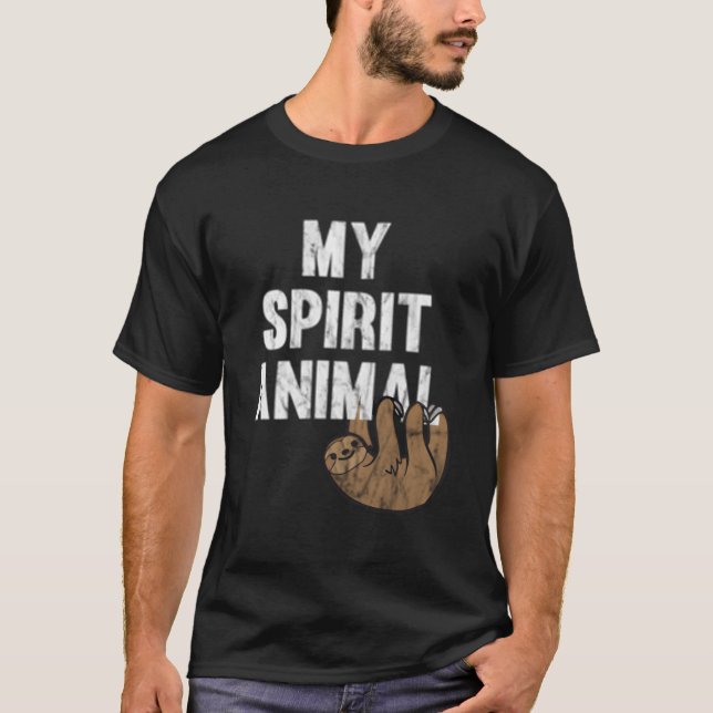 My Spirit Animal Sloth T-Shirt (Front)