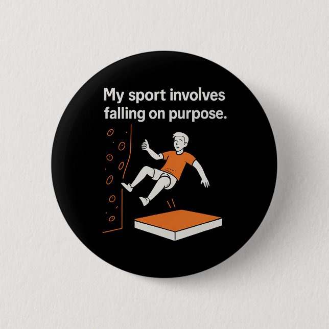 My Sport Involves Falling On Purpose Climbing Humo 2 Inch Round Button (Front)