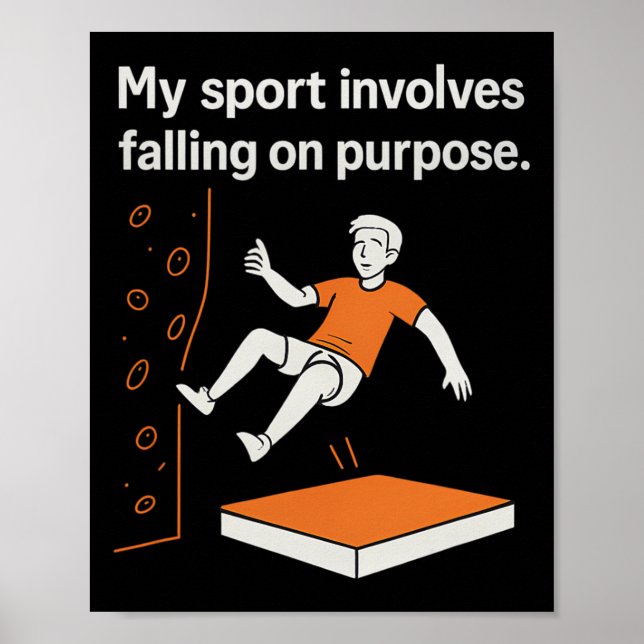 My Sport Involves Falling On Purpose Climbing Humo Poster (Front)