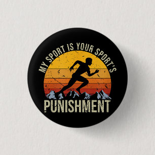 My Sport Is Your Sports Punishment Track Cross Cou 1 Inch Round Button