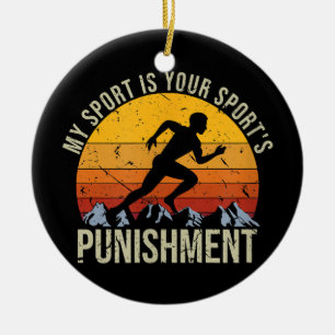 My Sport Is Your Sports Punishment Track Cross Cou Ceramic Ornament