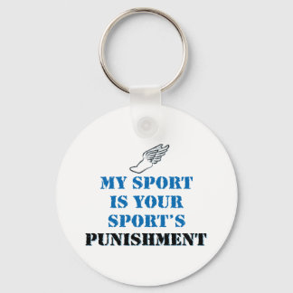 My sport is your sports punishment - track keychain