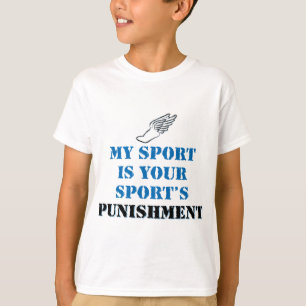 My sport is your sports punishment - track T-Shirt