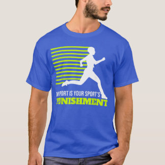 My Sport is Your Sports Punishment XC Cross Countr T-Shirt