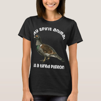 My spritual Animal is pigeon Funny Animal  T-Shirt