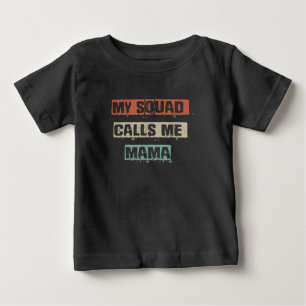 My Squad Calls Me Mama Funny Workout Gym Mom Gift Baby T-Shirt