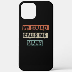 My Squad Calls Me Mama Funny Workout Gym Mom Gift iPhone 12 Pro Max Case