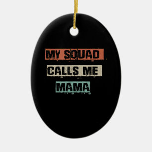 My Squad Calls Me Mama Funny Workout Gym Mom Gift Ceramic Ornament