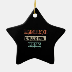 My Squad Calls Me Mama Funny Workout Gym Mom Gift Ceramic Ornament