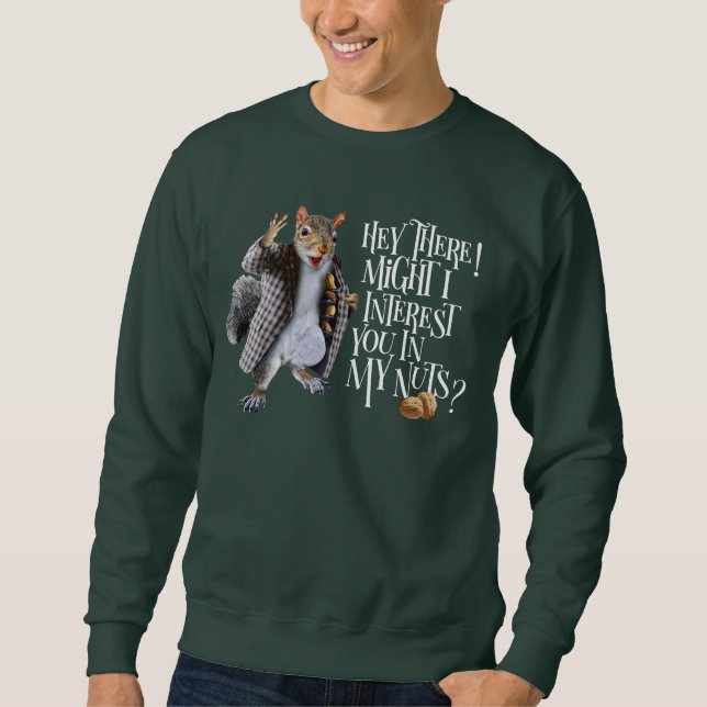 My Squirrel Nuts Sweatshirt (Front)