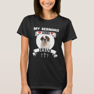 My St Bernard Loves Jesus Christian Cute Family Do T-Shirt