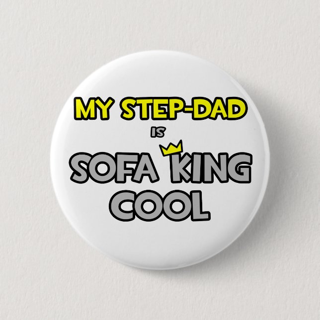 My Step-Dad Is Sofa King Cool 2 Inch Round Button (Front)