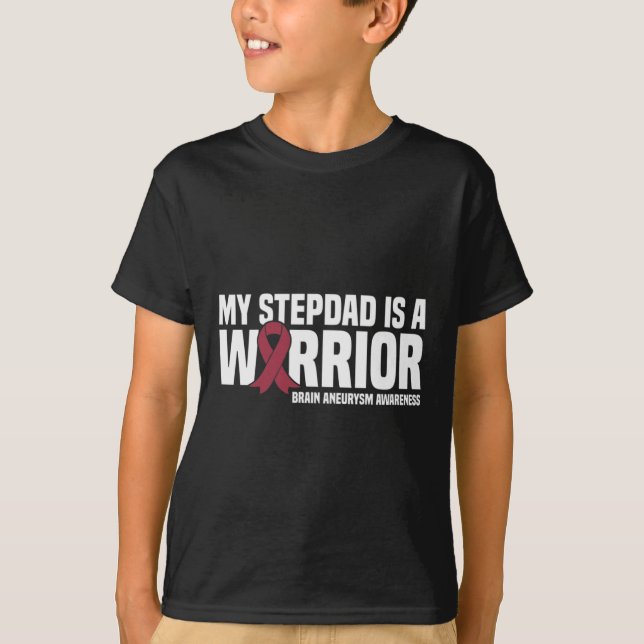 My Stepdad is a Warrior Brain Aneurysm Awareness  T-Shirt (Front)