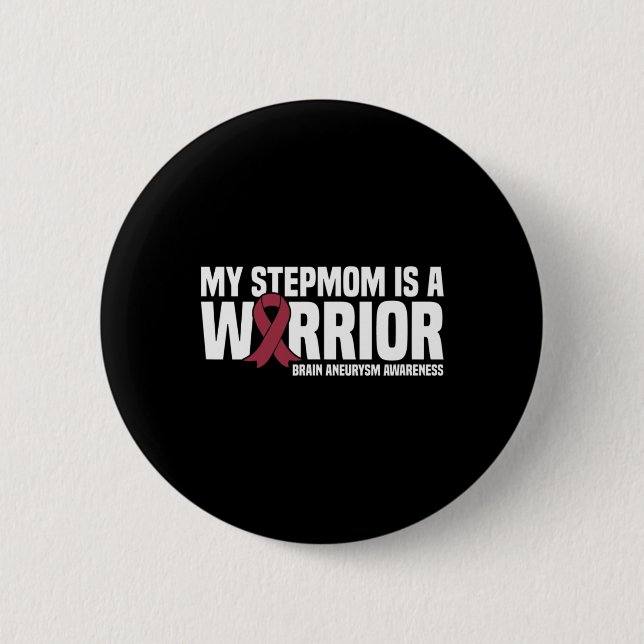 My Stepmom is a Warrior Brain Aneurysm Awareness  2 Inch Round Button (Front)