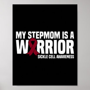 My Stepmom is a Warrior Sickle Cell Awareness  Poster