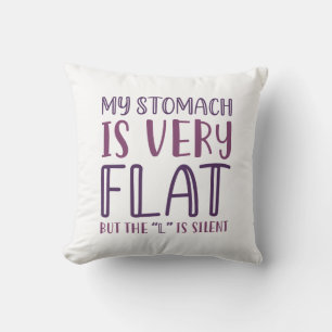 My Stomach Is Very Flat Throw Pillow