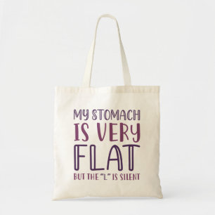 My Stomach Is Very Flat Tote Bag