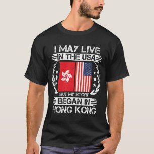 My Story Began In Hong Kong T-Shirt