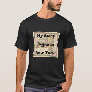 My Story Began In New York 1849 Antique Vintage Ma T-Shirt