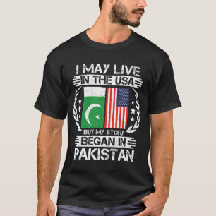 My Story Began In Pakistan T-Shirt