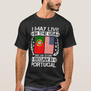 My Story Began In Portugal T-Shirt