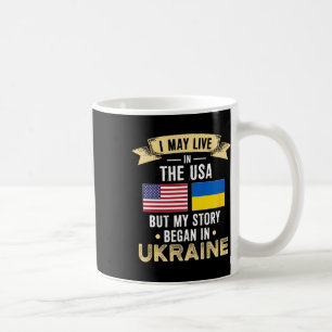 My Story Began In Ukraine Coffee Mug