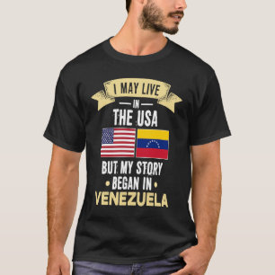 My story began in Venezuela T-Shirt
