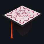 My Story Continues Red Quirky Wavy Line Graduation Cap Topper<br><div class="desc">Perfect graduation cap for the graduate! Celebrate their accomplishment in style with this graduation cap topper. It says "and my story continues" in a fun hand written script text against a red background. Personalize this product by adding their name and school name.</div>