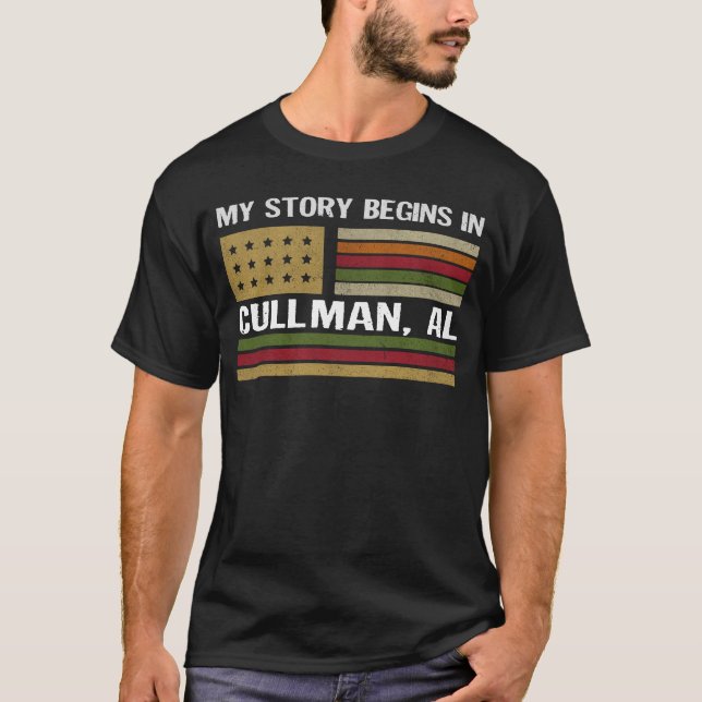My Story is begins in CULLMAN AL T-Shirt (Front)