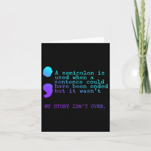My Story Isn't Over A Semicilon Suicide Prevention Card