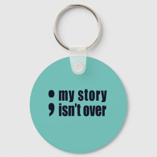 My Story Isn't Over Keychain