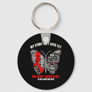 My Story Isn't Over Yet Heart Disease Awareness  Keychain