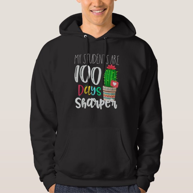 My Students Are 100 Days Sharper Happy 100th Day O Hoodie (Front)