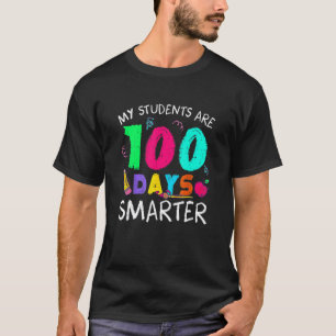 My Students Are 100 Days Smarter Happy Teacher Sch T-Shirt
