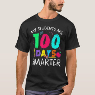 My Students Are 100 Days Smarter Happy Teacher Sch T-Shirt
