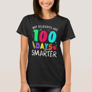 My Students Are 100 Days Smarter Happy Teacher Sch T-Shirt