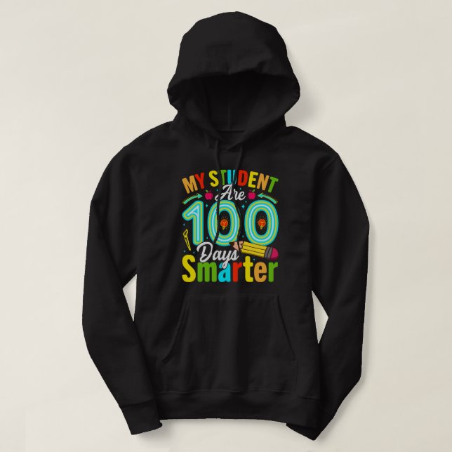my students are 100 days smarter hoodie (Design Front)