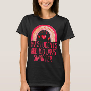 My Students Are 100 Days Smarter Rainbow Valentine T-Shirt