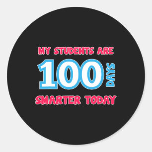 My Students Are 100 Days Smarter Today  Classic Round Sticker
