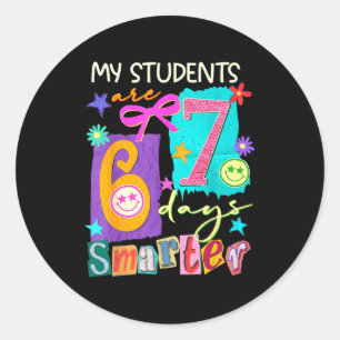My Students Are 67 Days Smarter Funny Teacher Kids Classic Round Sticker