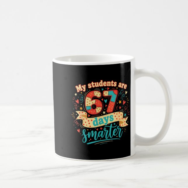 My Students Are 67 Days Smarter Funny Teacher Kids Coffee Mug (Right)