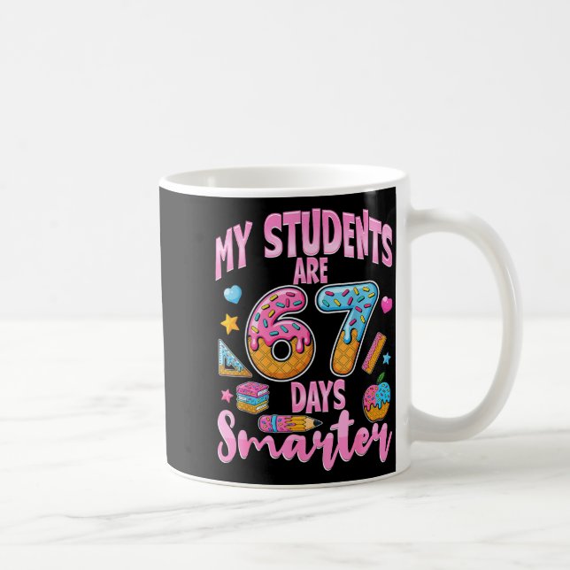 My Students Are 67 Days Smarter Funny Teacher Kids Coffee Mug (Right)