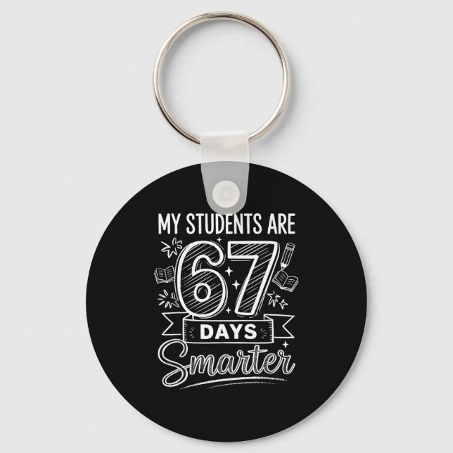 My Students Are 67 Days Smarter Funny Teacher Kids Keychain (Front)