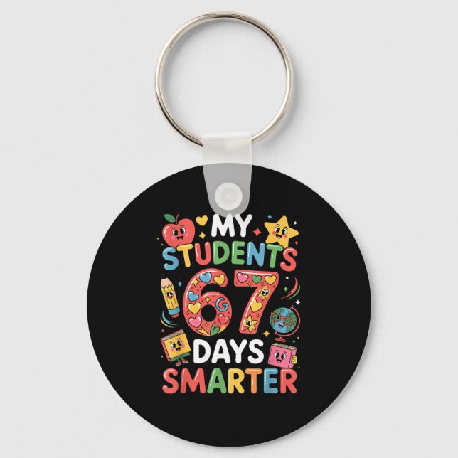 My Students Are 67 Days Smarter Funny Teacher Kids Keychain (Front)
