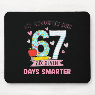 My Students Are 67 Days Smarter Funny Teacher Kids Mouse Pad