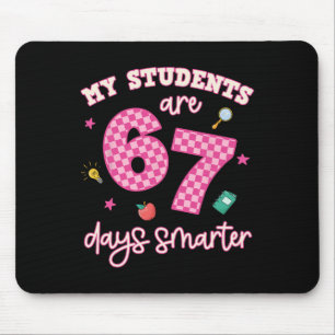 My Students Are 67 Days Smarter Funny Teacher Kids Mouse Pad
