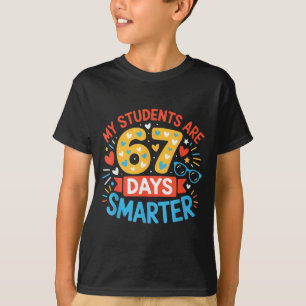 My Students Are 67 Days Smarter Funny Teacher Kids T-Shirt
