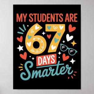 My Students Are 67 Days Smarter Teacher 6 7 Meme Poster